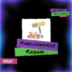 #001 | #helloworld #again